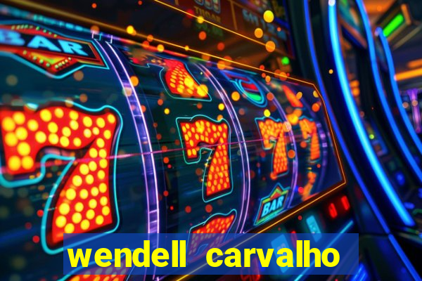 wendell carvalho reclame aqui